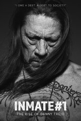 Inmate 1 The Rise Of Danny Trejo Doc Movie