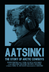 Aatsinki: The Story of Arctic Cowboys (2014) Movie