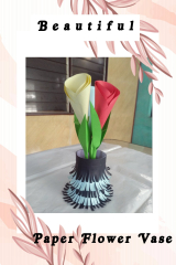 Unique & Beautiful Paper Flower Vase