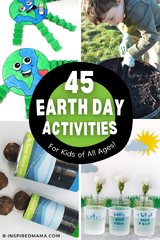 45 Fun At- Kids Activities for Earth Day • B-Inspired Mama