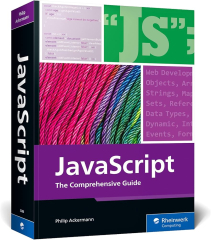 JavaScript: The Comprehensive Guide to Learning Professional JavaScript Programming by Philip Ackermann