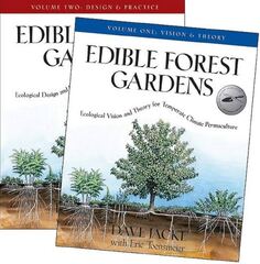 Edible Forest Gardens (2 Volume Set) by Jacke, Dave (Edible Forest Gardens: Ecological design and practice for temperate-climate permaculture)