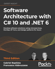 Software Architecture with C# 9 and .NET 5: Architecting Software Solutions Using Microservices, DevOps, and Design Patterns for Azure, 2nd Edition (Francesco Abbruzzese)