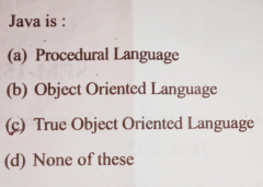 Java is: (a) Procedural Language(b) Object Oriented Language(c ...