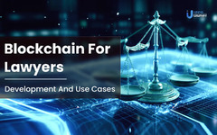 Blockchain For Lawyers: Development And Use Cases - IdeaUsher