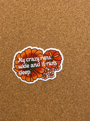 My Crazy Runs Wide and Deep Sticker || Crazy person sticker || Funny sarcasm || crazy person || contain the crazy