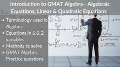 GMAT Algebra and Algebraic Expressions | Linear & Quadratic Equations