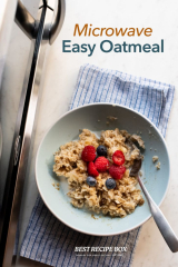 Microwave Oatmeal Recipe EASY 4 Min Breakfast | Best Recipe B