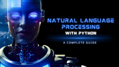 Natural Language Processing with Python: Beginner's Guide