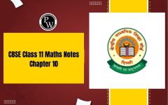 CBSE Class 11 Maths Notes Chapter 10 (Central Board of Secondary Education)