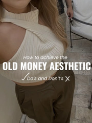 How to Master The Old Money Aesthetic