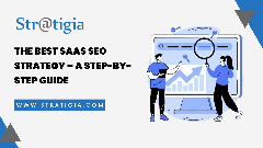 The Best SaaS SEO Strategy - A step-by-step Guide - SaaS Marketing