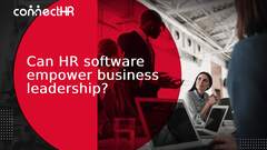 Can HR software empower business leadership? - Connect HR